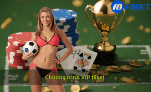 Chương trình VIP F8bet