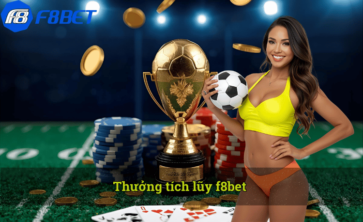 Thưởng tích lũy F8be